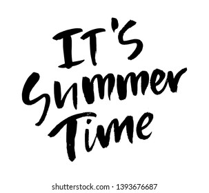 Brush lettering composition. Vector illustration with isolated hand drawn phrase on white background. Summer time.