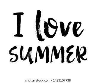 Brush lettering composition. Vector illustration with isolated hand drawn phrase on white background. Can be used as a print on t-shirts and bags, banner or poster. I love summer.