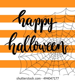 Brush lettering Happy Halloween or die on a striped background. Calligraphy script vector.