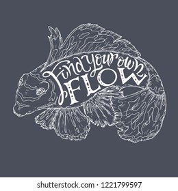 Brush lettering inspiration quote with tropical fish sketch outline saying Find your own flow. Great for posters, greeting cards.