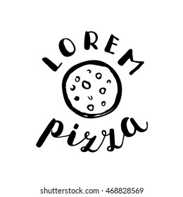 Brush lettering label for pizzeria with hand drawn pizza. Vector illustration for logo, badge or label, shop signboard or store front decoration.