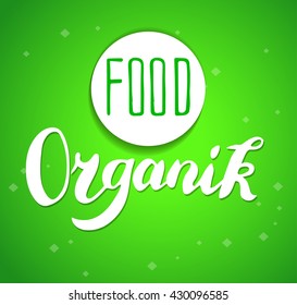 Brush lettering poster organic food. Hand drawn brush lettering Vegan 