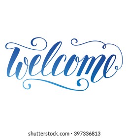 Brush lettering in spring green colors. Vector illustration. Welcome.