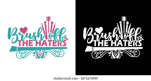 Brush Off The Haters Printable Vector Illustration