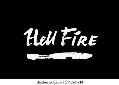 Brush Pen vector lettering with phrase "Hell Fire". Print for t-shirt, poster, notebook cover.