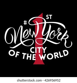 Brush script inspirational quote. New York first city of the world.