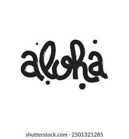 Brush Stroke Aloha Hand Lettering Vector Design.