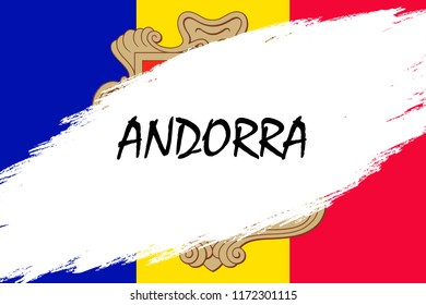 Brush stroke background with Grunge styled flag of Andorra