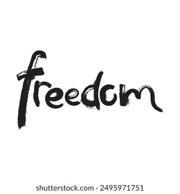Brush Stroke Freedom Hand Lettering Vector Design.