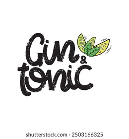 Brush Stroke Gin And Tonic Hand Lettering Vector Design.