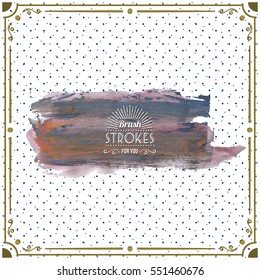 Brush stroke and texture. Grunge vector abstract hand - painted element. Underline and border.