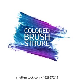 Brush Strokes. Hand colorful artistic brush strokes. Abstract vector grunge brushes. Paint smear strokes on a white background.