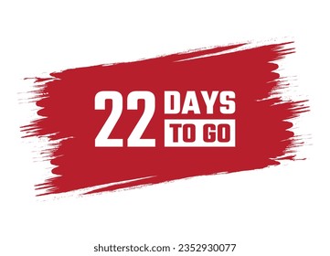 Brush style 22 days to go red vector banner illustration isolated on white background
