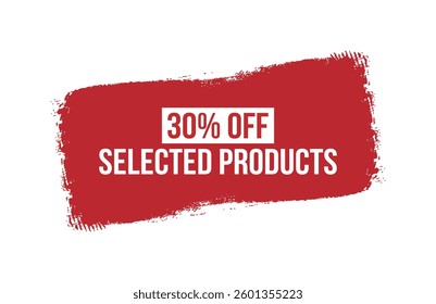 Brush style 30% Off Selected Products red banner design isolated on white background.