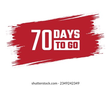 Brush style 70 days to go red vector banner illustration isolated on white background