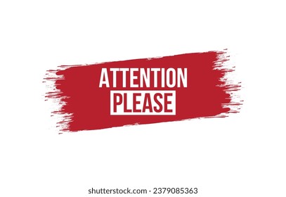 Brush style Attention please banner vector design illustration.