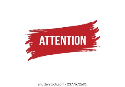 Brush style Attention red banner design on white background.