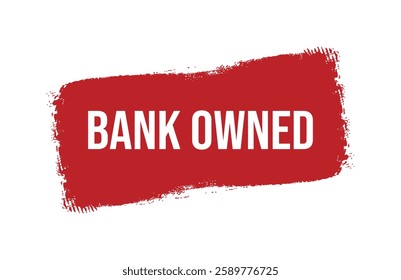 Brush style bank owned red banner design isolated on white background.