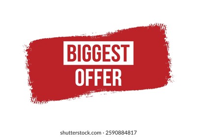 Brush style biggest offer red banner design isolated on white background.