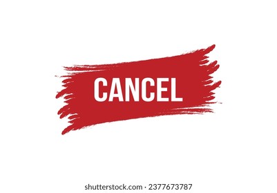 Brush style Cancel red banner design on white background.