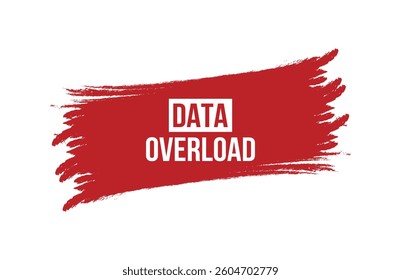 Brush style Data Overload red banner design isolated on white background.