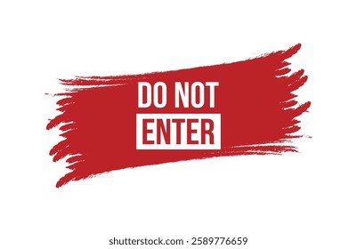 Brush style do not enter red banner design isolated on white background.