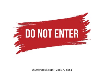 Brush style do not enter red banner design isolated on white background.