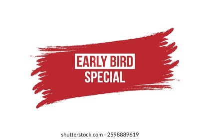 Brush style Early Bird Special red banner design isolated on white background.