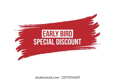 Brush style Early Bird-Special Discount red banner design isolated on white background.