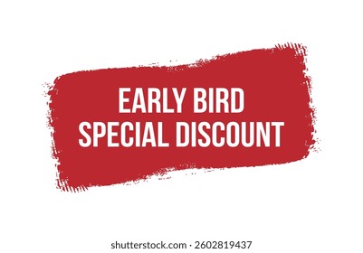 Brush style Early Bird-Special Discount red banner design isolated on white background.