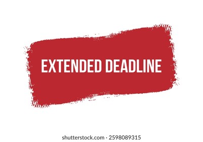 Brush style extended deadline red banner design isolated on white background.