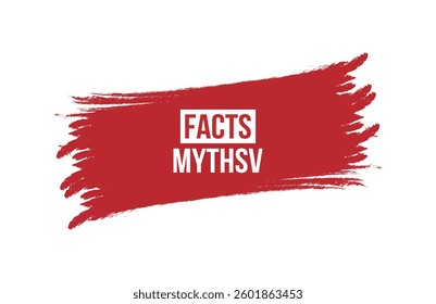 Brush style Facts Myths red banner design isolated on white background.