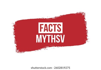 Brush style Facts Myths red banner design isolated on white background.