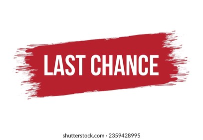 Brush style last chance banner vector design illustration.