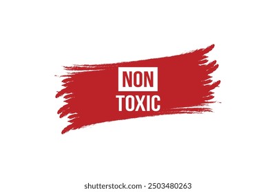 Brush style non toxic red banner design isolated on white background.