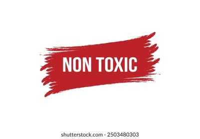 Brush style non toxic red banner design isolated on white background.