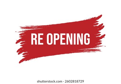 Brush style Re opening red banner design isolated on white background.