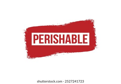 Brush style perishable red banner design isolated on white background.