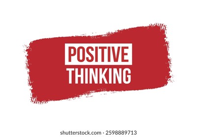 Brush style POSITIVE THINKING red banner design isolated on white background.
