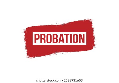 Brush style Probation red banner design isolated on white background.