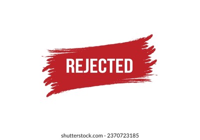 Brush style Rejected red banner design on white background.