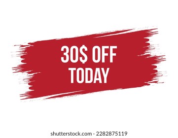 Brush style special offer 30$ off today red vector banner illustration isolated on white background