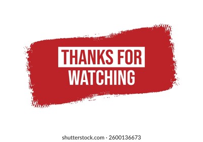 Brush style thanks for watching red banner design isolated on white background.