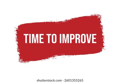Brush style time to improve red banner design isolated on white background.
