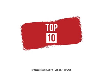 Brush style top 10 red banner design isolated on white background.
