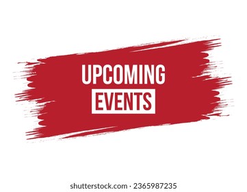 Brush style upcoming events banner vector design illustration