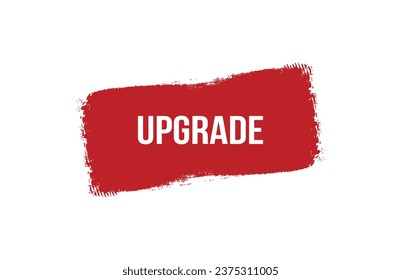 Brush style Upgrade red banner design on white background.