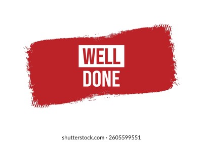 Brush style well done red banner design isolated on white background.
