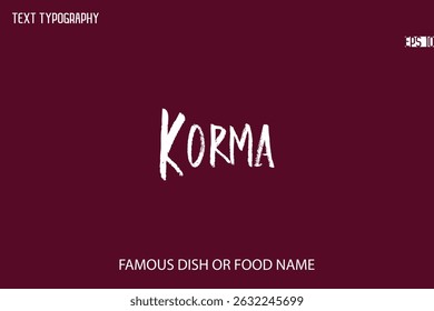 Brush Typography Text Name Of Popular Dish Korma