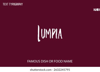 Brush Typography Text Name Of Popular Dish Lumpia